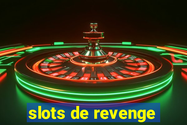 slots de revenge